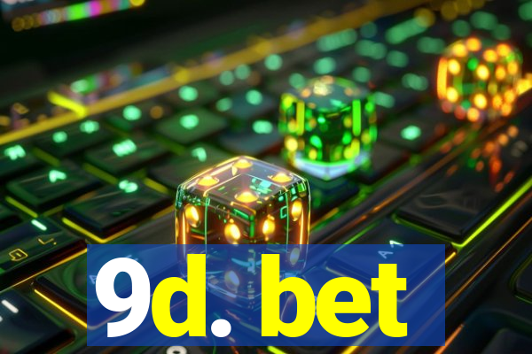 9d. bet